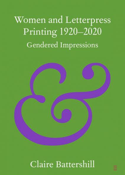 Women and Letterpress Printing 1920-2020