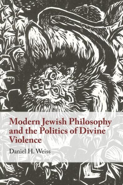 Modern Jewish Philosophy and the Politics of Divine Violence