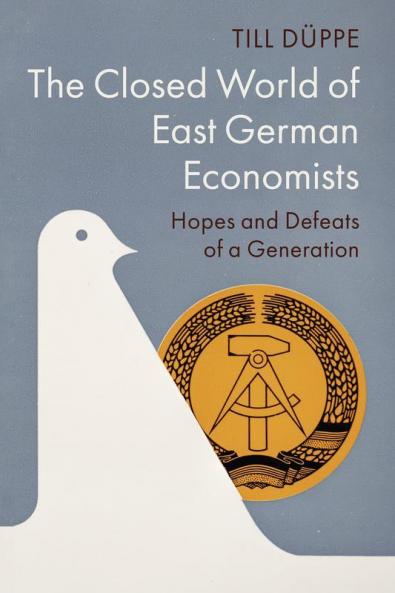 The Closed World of East German Economists