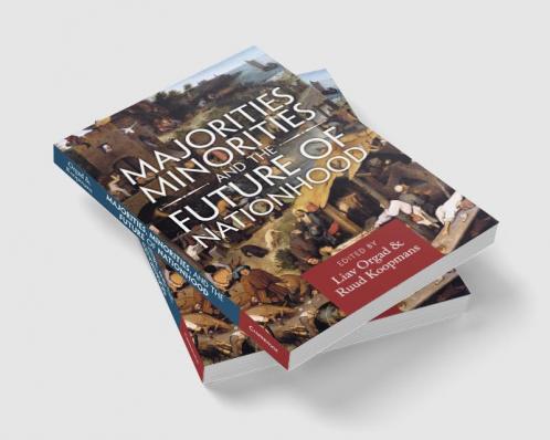 Majorities Minorities and the Future of Nationhood