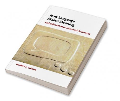 How Language Makes Meaning