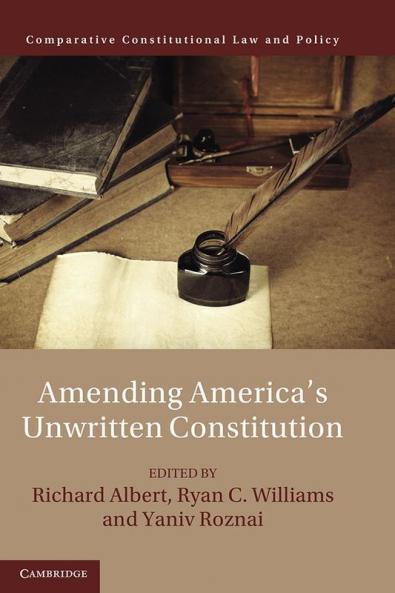 Amending America's Unwritten Constitution