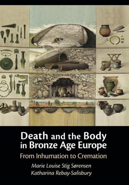 Death and the Body in Bronze Age Europe