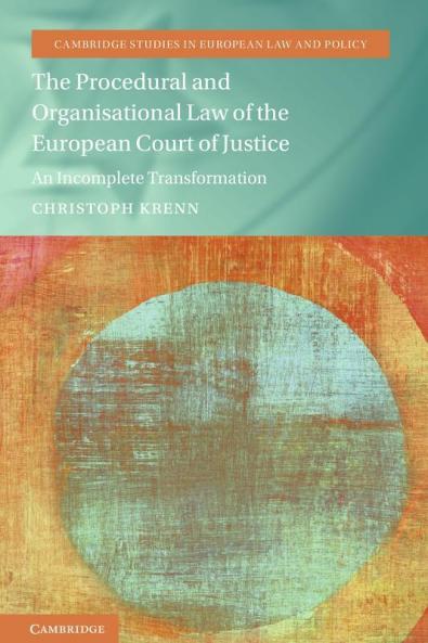The Procedural and Organisational Law of the European Court of Justice