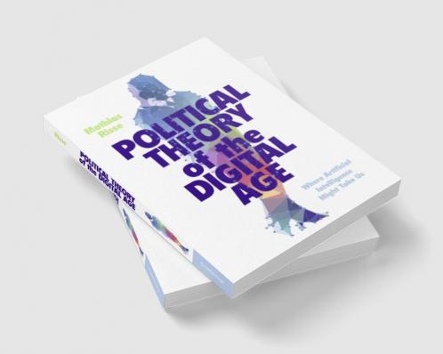 Political Theory of the Digital Age