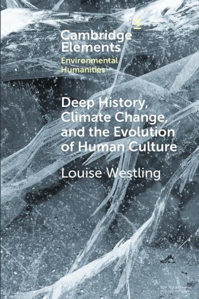 Deep History Climate Change and the Evolution of Human Culture