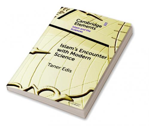 Islam's Encounter with Modern Science