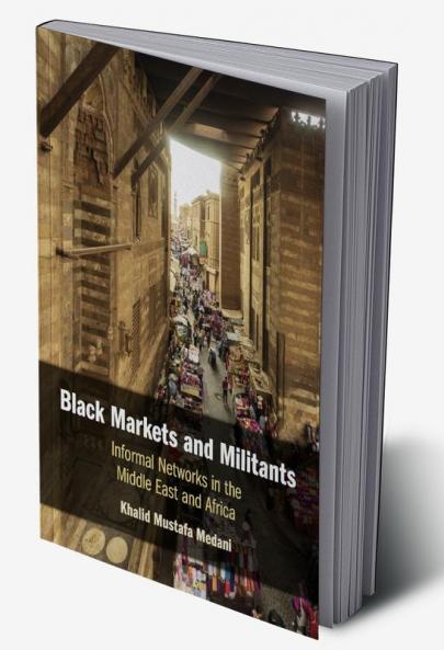 Black Markets and Militants