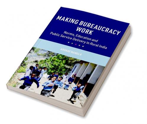 Making Bureaucracy Work