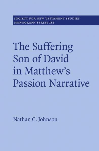 The Suffering Son of David in Matthew's Passion Narrative
