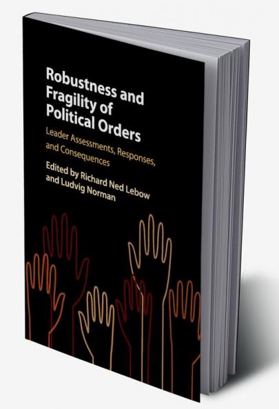 Robustness and Fragility of Political Orders