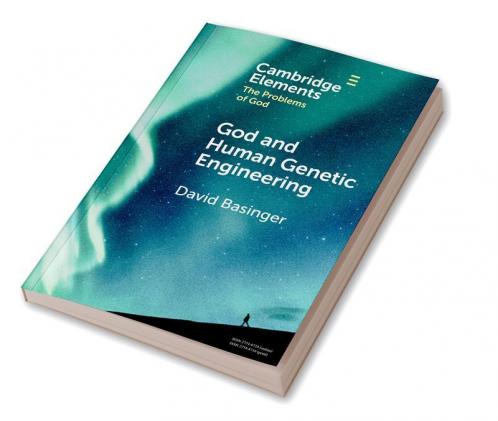 God and Human Genetic Engineering