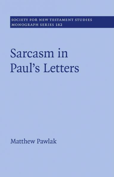 Sarcasm in Paul's Letters