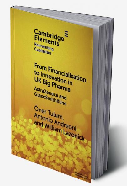 From Financialisation to Innovation in UK Big Pharma