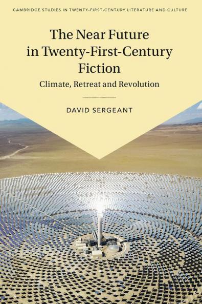 The Near Future in Twenty-First-Century Fiction