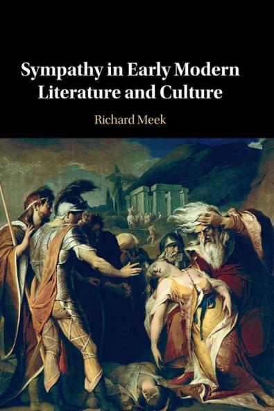 Sympathy in Early Modern Literature and Culture