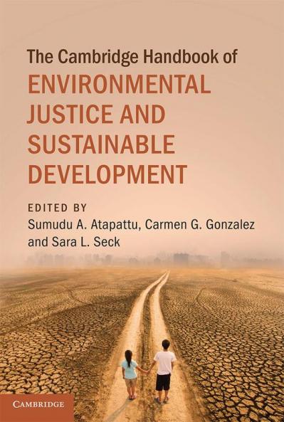 The Cambridge Handbook of Environmental Justice and Sustainable Development