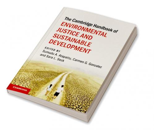 The Cambridge Handbook of Environmental Justice and Sustainable Development