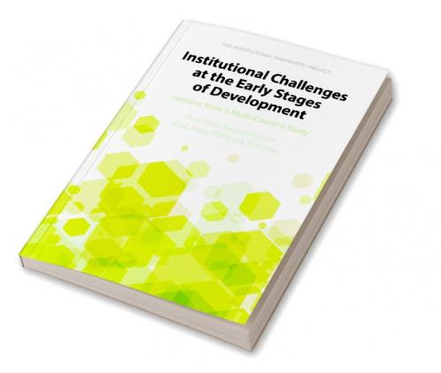Institutional Challenges at the Early Stages of Development