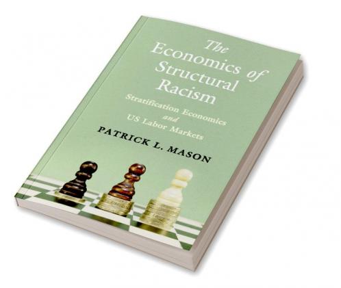 The Economics of Structural Racism