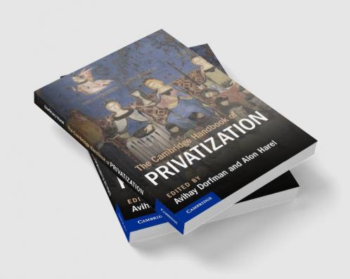 The Cambridge Handbook of Privatization