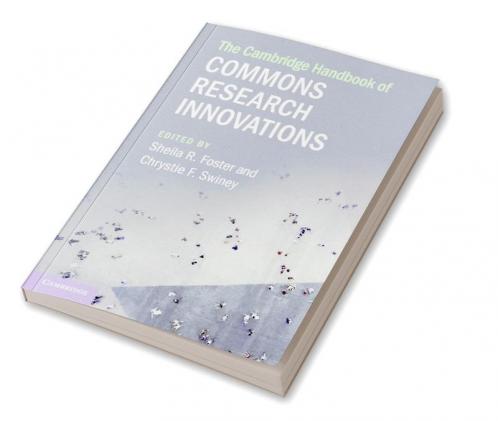 The Cambridge Handbook of Commons Research Innovations