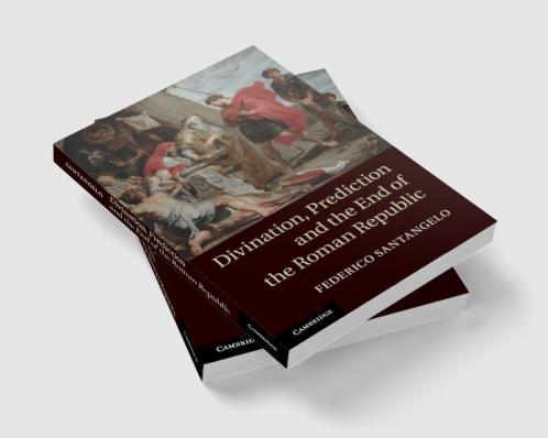 Divination Prediction and the End of the Roman Republic