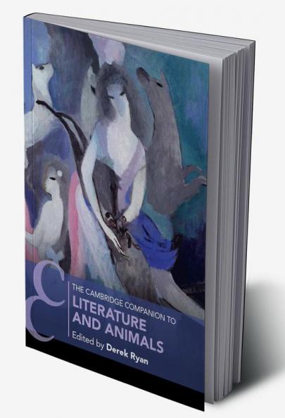 The Cambridge Companion to Literature and Animals