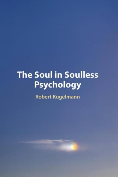 The Soul in Soulless Psychology