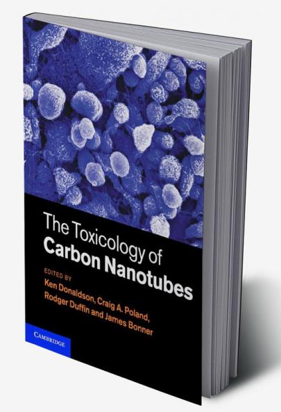 The Toxicology of Carbon Nanotubes