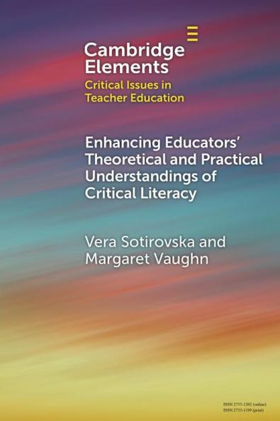 Enhancing Educators' Theoretical and Practical Understandings of Critical Literacy