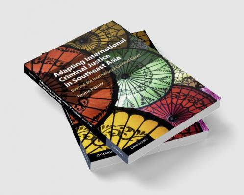 Adapting International Criminal Justice in Southeast Asia