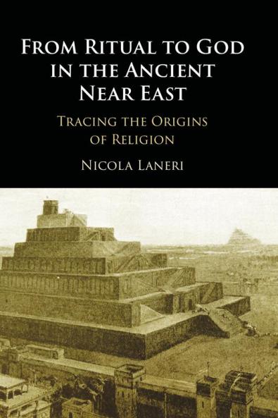 From Ritual to God in the Ancient Near East
