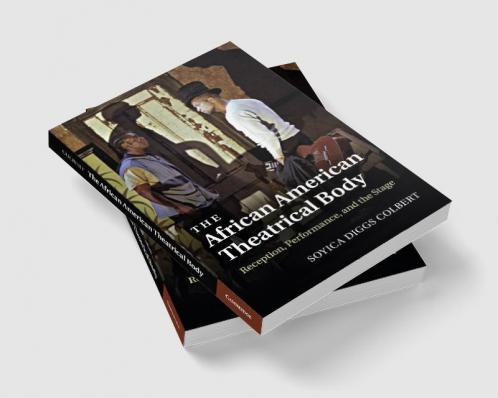 The African American Theatrical Body