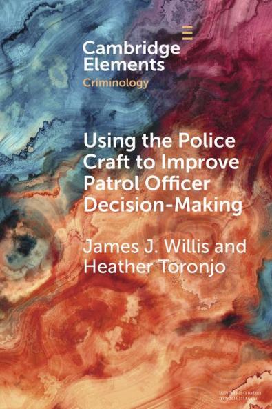 Using the Police Craft to Improve Patrol Officer Decision-Making
