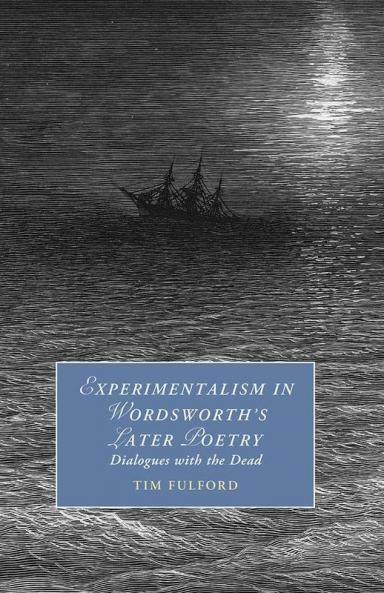 Experimentalism in Wordsworth's Later Poetry