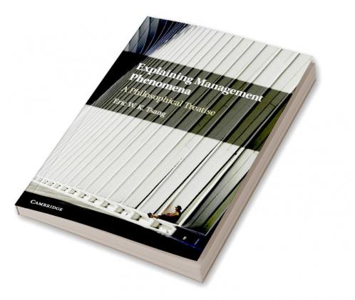 Explaining Management Phenomena
