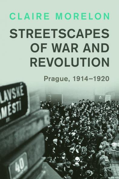 Streetscapes of War and Revolution