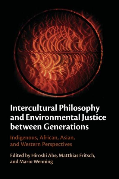 Intercultural Philosophy and Environmental Justice Between Generations