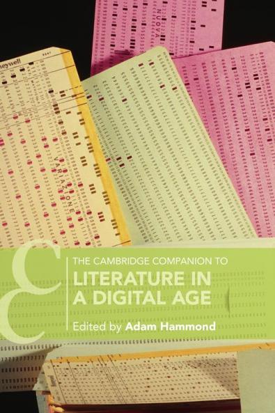 The Cambridge Companion to Literature in a Digital Age