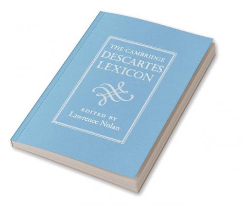 The Cambridge Descartes Lexicon