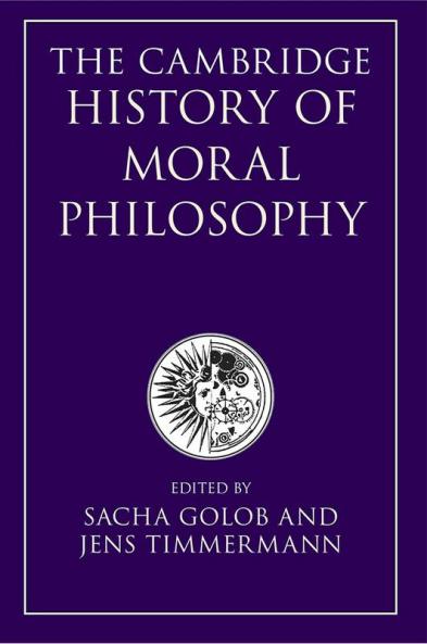 The Cambridge History of Moral Philosophy