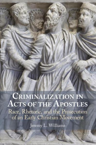 Criminalization in Acts of the Apostles