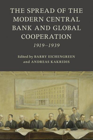 The Spread of the Modern Central Bank and Global Cooperation