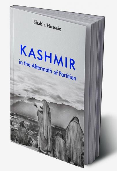 Kashmir in the Aftermath of Partition