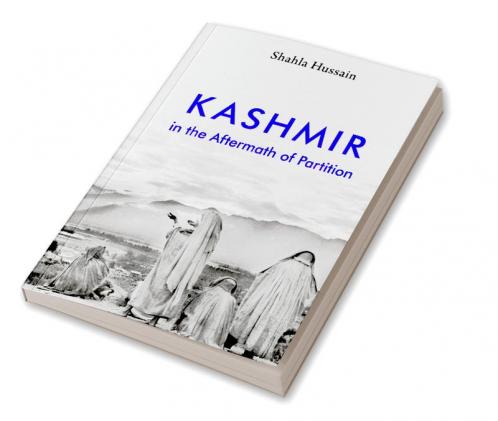 Kashmir in the Aftermath of Partition