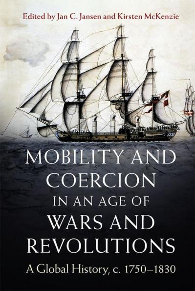 Mobility and Coercion in an Age of Wars and Revolutions