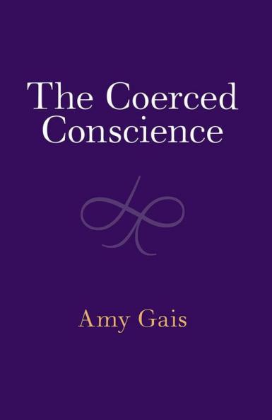 The Coerced Conscience