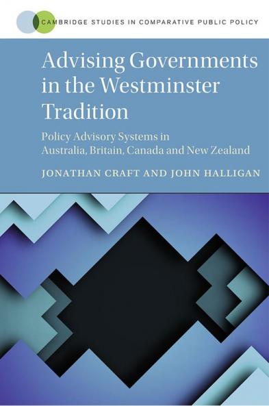 Advising Governments in the Westminster Tradition