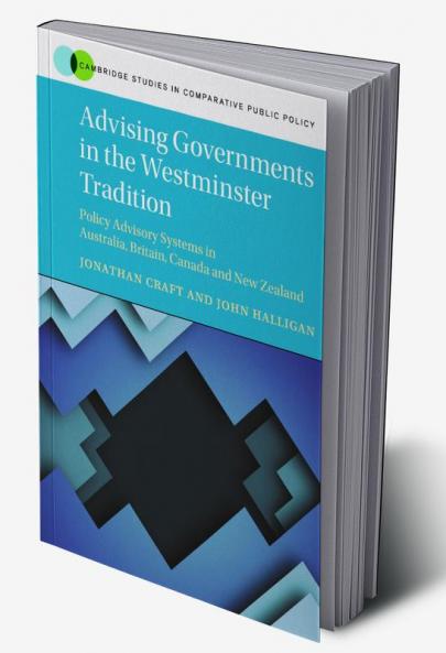 Advising Governments in the Westminster Tradition